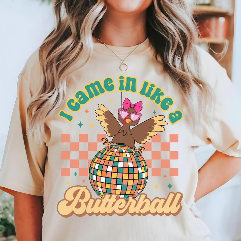 I Came In Like A Butterball Shirt - Retro Thanksgiving Tee for Men and Women Hoodie, Sweatshirt | CiraTrend.com