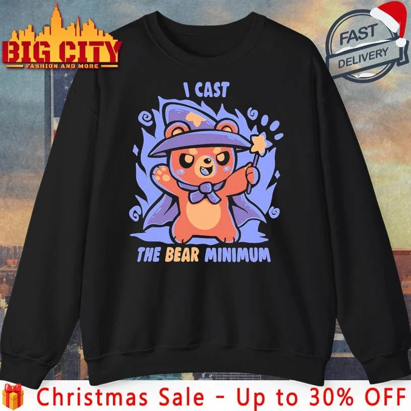 I Cast The BEAR Minimum shirt