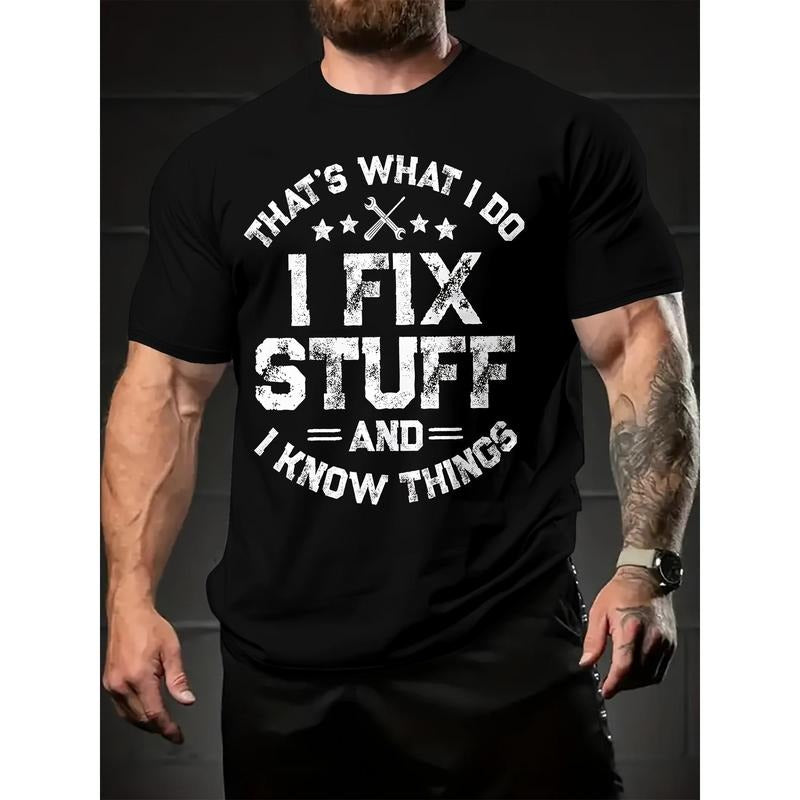 I FIX STUFF Print T-shirt, Men's Casual Comfy Tee For Summer, Men's Short Sleeve Top For Daily Activity made in usa...