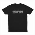 I Get Nervous Around Girls T-Shirt, Trending 2025 Shirt Funny Hoodie, Sweatshirt | CiraTrend.com