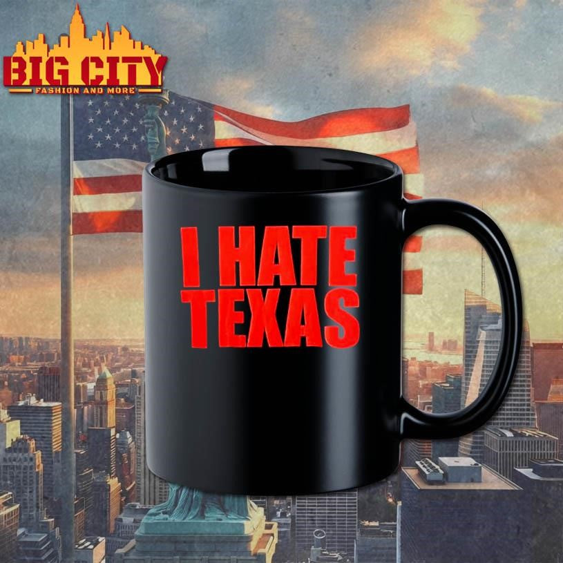 I Hate Texas Red Letter Shirt