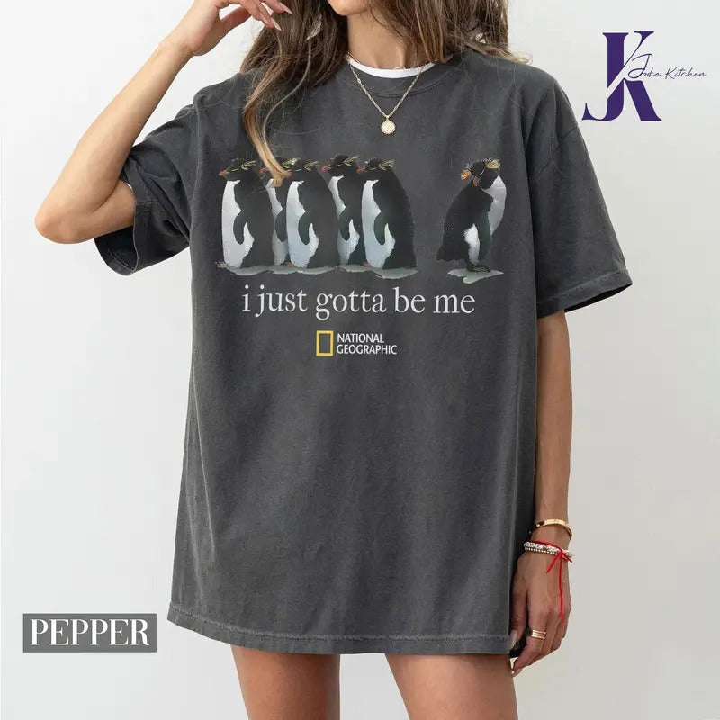 I Just Gotta Be Me Penguin Shirt National Geographic Sweatshirt, Hoodie, Comfort Colors | CiraTrend.com