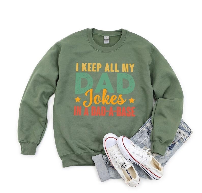 I Keep All My Dad Jokes In A Dad-A Base, New Dad Shirt, Dad Shirt, Father Figure Shirt, Daddy Shirt, Father's Day Shirt,...