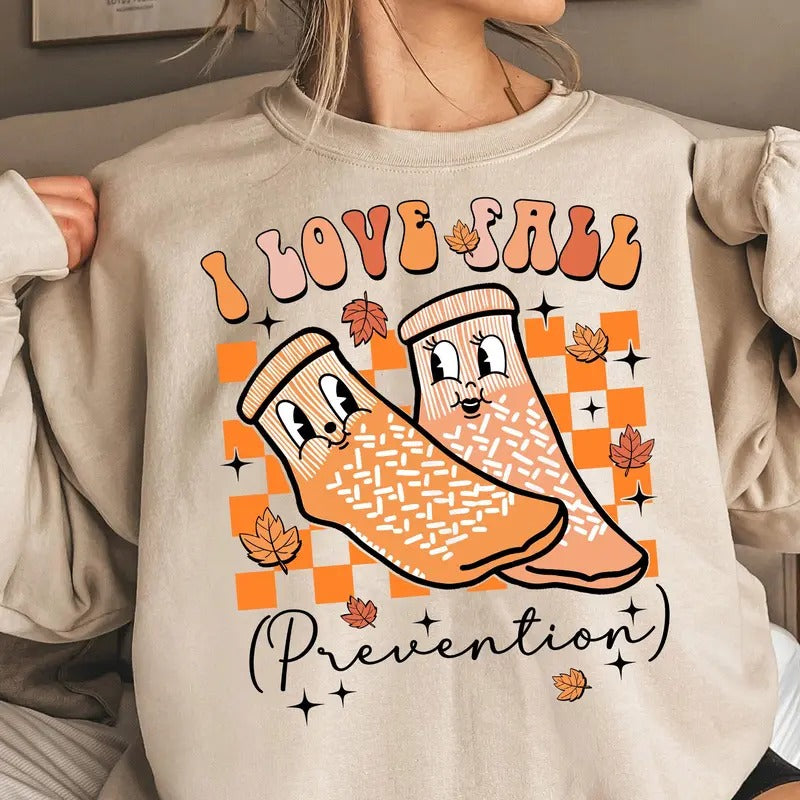 I Love Fall Prevention Sweatshirt, Thanksgiving Nurse Sweater, Fall Risk DPT SPT Pta Crewneck, OT shirt, Physical Therapy...