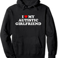 I Love My Autistic Girlfriend Pullover Hoodie | Unisex Hooded Sweatshirt T-Shirts | CiraTrend.com