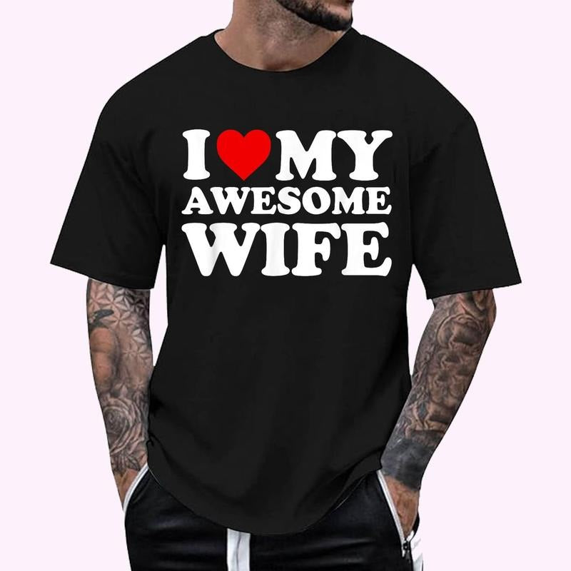 I Love My Awesome Wife T-Shirt with Heart T-Shirt , Unisex Cotton 100%, Top Menswear Hoodie, Sweatshirt | CiraTrend.com