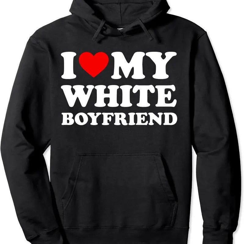 I Love My Boyfriend Hoodie, Classic Fit Cotton Blend Womenswear T-Shirts, Sweatshirt | CiraTrend.com