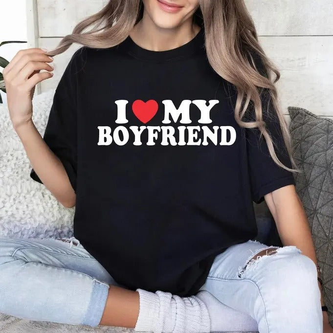 I Love My Boyfriend T-Shirt  I Heart My Boyfriend Shirt  Valentine's Day Tee Shirt  Women Tshirt  Valentine Gift...