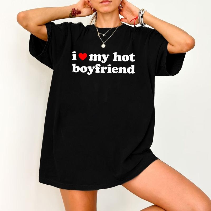 I Love My Hot Boyfriend T-Shirt, I Love My Boyfriend Shirt, I Heart My Boyfriend Shirt, BF Shirt, Funny Gift For...