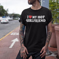 I Love My Hot Girlfriend Tshirt, Matching Couples Shirts, Girlfriend Shirt, Boyfriend Gift, Funny Mens  T-shirt, sweater...