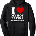 I Love My Hot Latina Girlfriend, I Heart My Latina GF Hoodie | Unisex Hooded Sweatshirt T-Shirts | CiraTrend.com