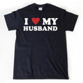 I Love My Husband T-shirt, I Heart My Husband Shirt, Valentine's Day T Shirt, Valentine Gift, Wife Shirt For Him, Her,...