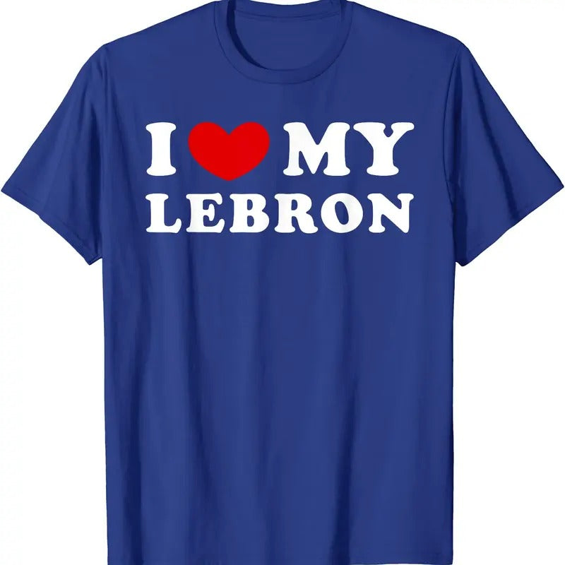 I Love My Lebron Shirt, I Heart My Lebron T-Shirt | Unisex Cotton Tee, Size S-5XL Hoodie, Sweatshirt | CiraTrend.com