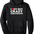 I Love My hot Crazy Girlfriend Pullover Hoodie | Unisex Hooded Sweatshirt T-Shirts | CiraTrend.com