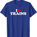I Love Trains T-Shirt | Unisex Cotton Tee, Size S-5XL Hoodie, Sweatshirt | CiraTrend.com