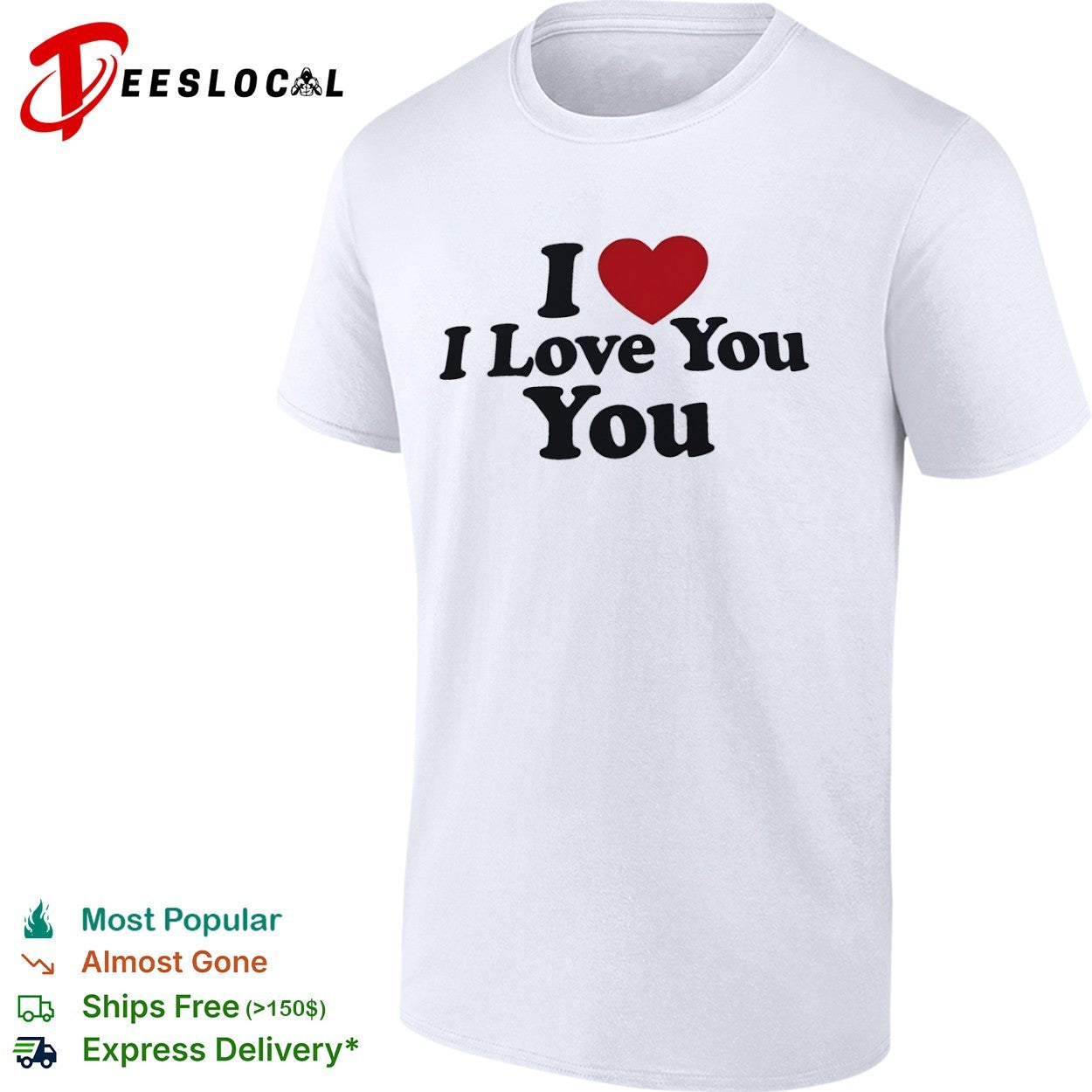 I Love You You shirt