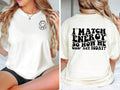 I Match Energy T-Shirt, Sarcasm T Shirt, Sassy Shirt, Positive Vibes Shirt, Do Not Disturb My Energy Shirt, Trendy Shirt,...