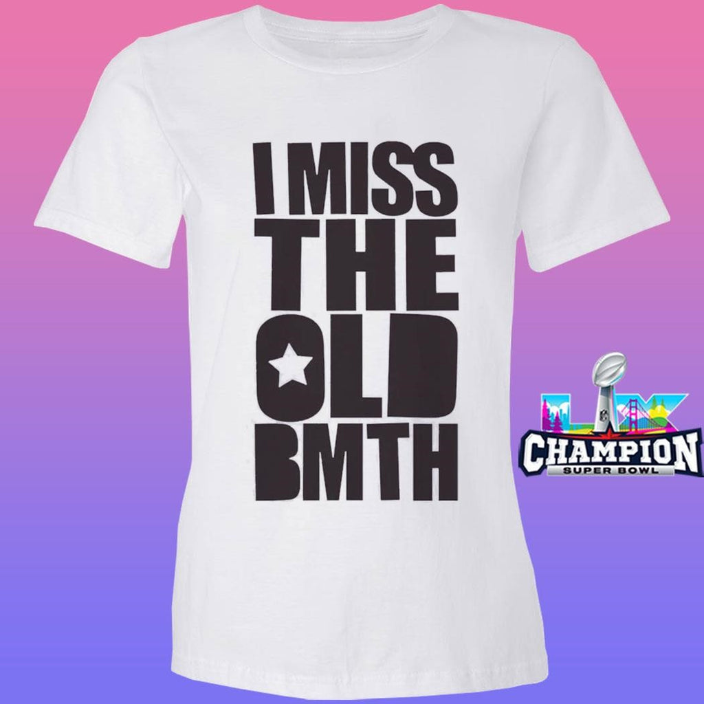 I Miss The Old Bmth Shirt