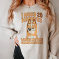 I Need 20 Minutes Shirt, Funny Mom T-Shirt, Cute Mom Sweatshirt, Funny Mother's Day Shirt, Mama Sweatshirt, Mum Sweater,...