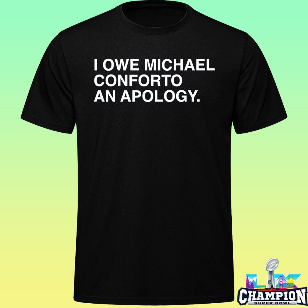 I Owe Michael Conforto An Apology Shirt