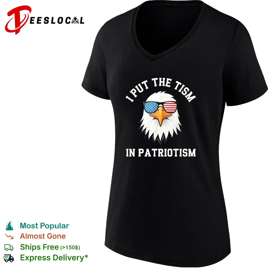 I Put the tism in Patriotism American Bald Eagle Flag Sunglasses shirt