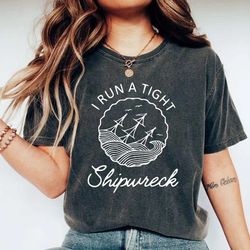 I Run A Tight Shipwreck Shirt for Mom T-Shirt, Mothers Day Shirt for Mom, Gift for Mom, Homeschool Mom Shirt, Gift for...
