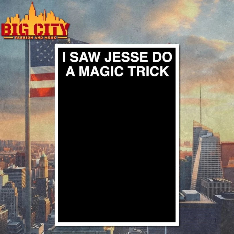 I Saw Jesse Do A Magic Trick shirt