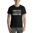 I Survive Teenage Daughter, Daughter Survivor, Survived Daughter, Fathers Day Shirt, Fathers Day Gift, Funny Dad Shirt,...