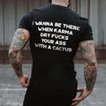 I Wanna Be There When Karma Printed Men's T-shirt , Music Tee Hoodie, Sweatshirt | CiraTrend.com