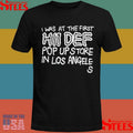 I Was At The First Hii Def Pop Up In Los Angeles T-shirt