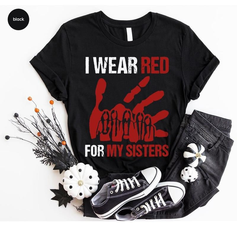 I Wear Red for My Sisters, No More Tshirt, Stolen Sisters Shirts, Murdered Women Shirt, Missing Women Tee, American...