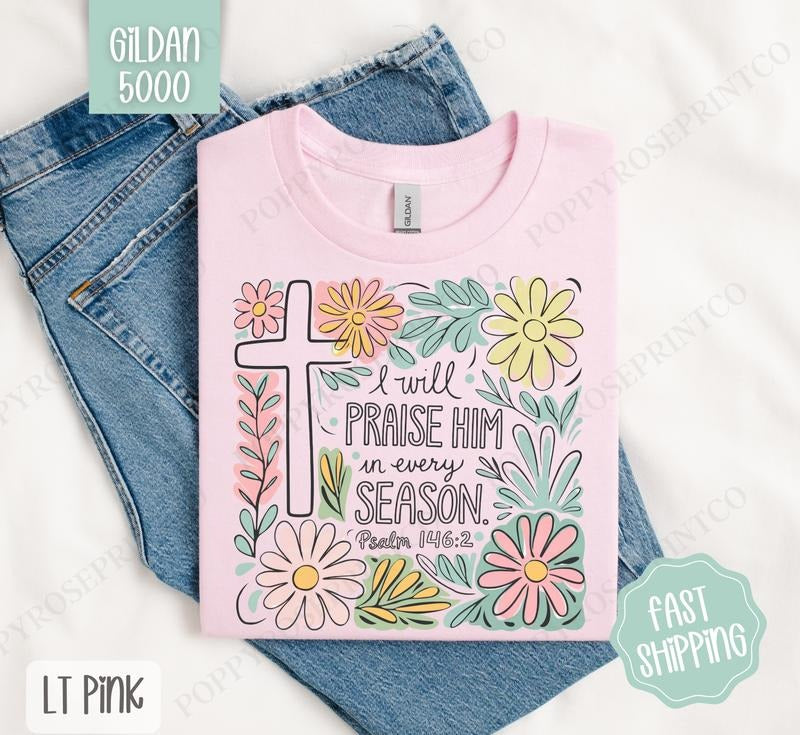 I Will Praise Him Shirt Gildan, Cute Easter Tee, Trendy Religious Women's Tshirt Plus Sizes, Gift for Her Hoodie, Sweatshirt