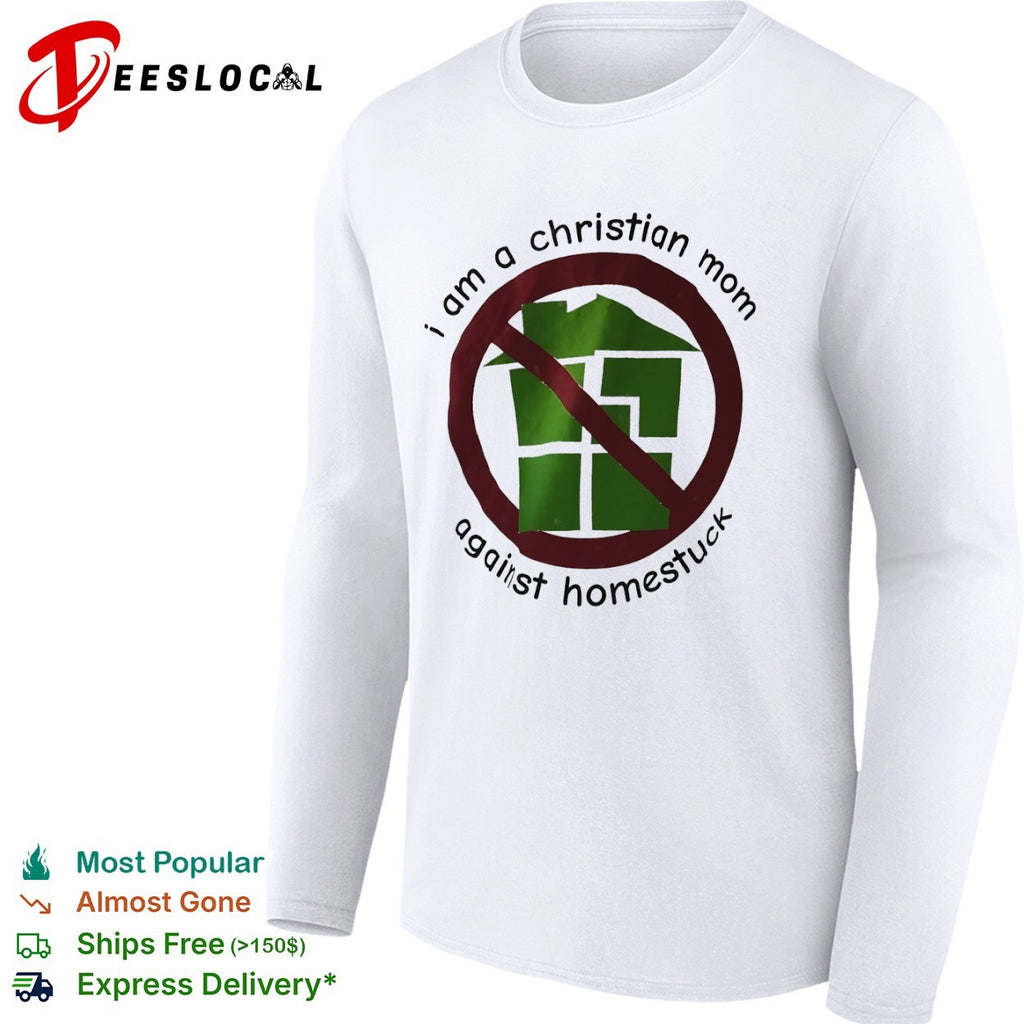 I am a Christian mom against Homestuck protest satire shirt