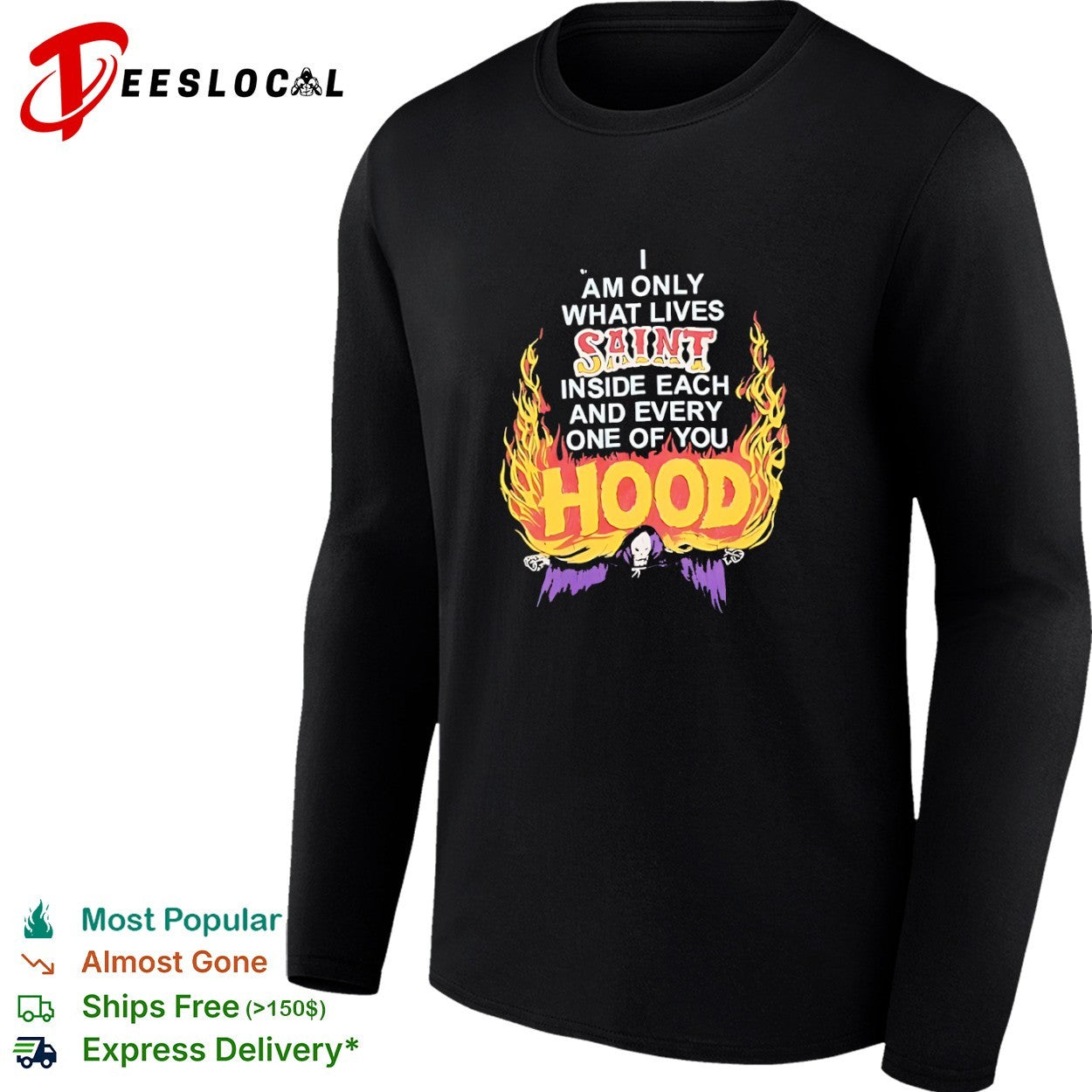 I am only what lives saint inside each and every one of you hood grim reaper shirt