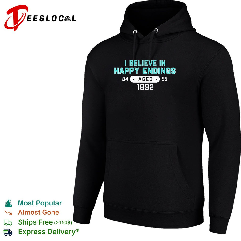 I believe in happy endings 1892 teal badge shirt