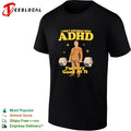 I don’t struggle with adhd I’m very good at it shirt