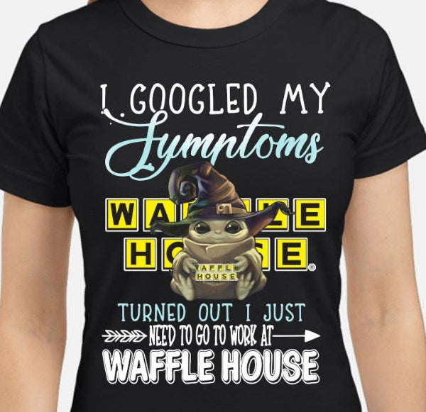 I Just Need To Go To Work At Waffle House Work Shirt