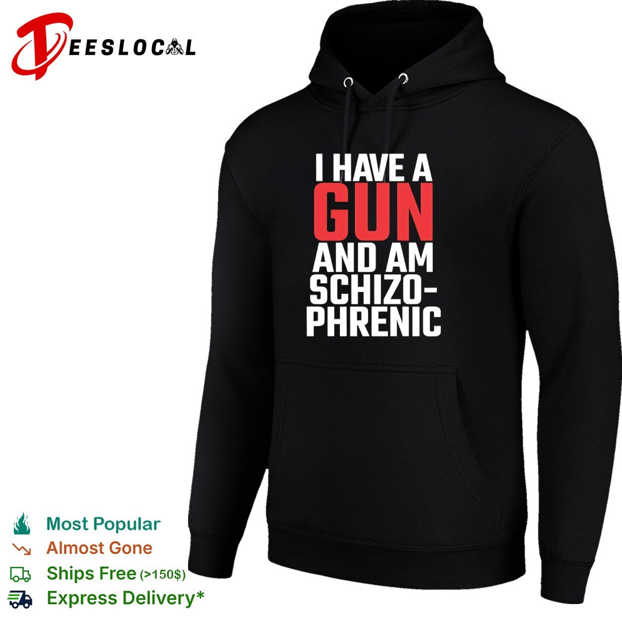 I have a gun and am schizophrenic shirt