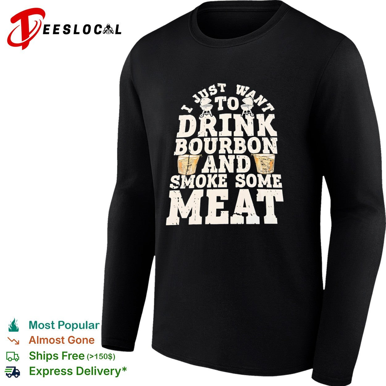 I just want to drink bourbon and smoke some meat BBQ grill smoker whiskey shirt