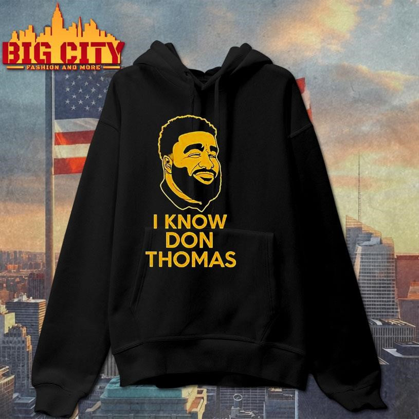 I know Don Thomas Shirt