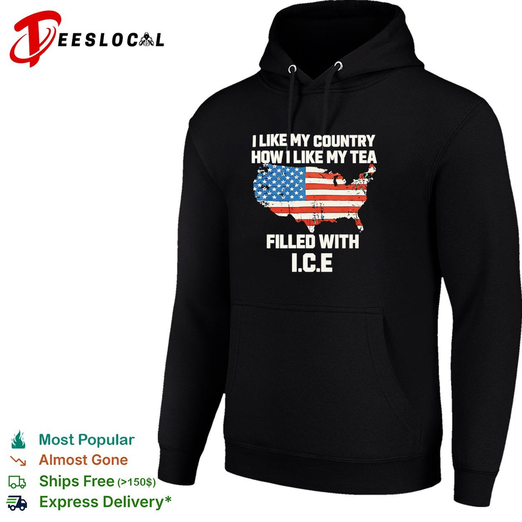 I like my country how I like my tea filled with ICE shirt