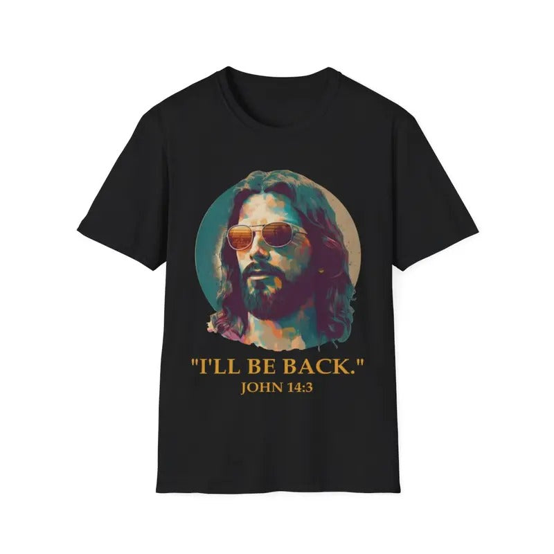 I'll Be Back T Shirt, Jesus T-Shirt, Christian Shirt Hoodie, Sweatshirt | CiraTrend.com