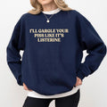 I'll Gargle Your Piss Like It's Sweatshirt, Funny Saying Crewneck Sweater, Meme Women Shirt, Casual Long Sleeve Pullover...