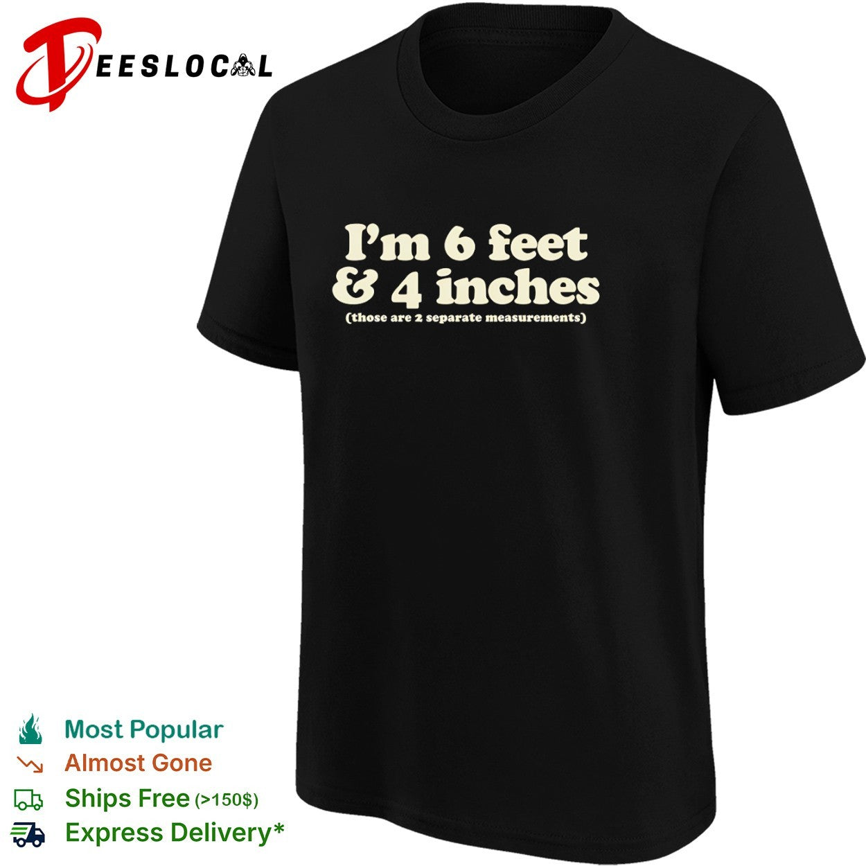 I m 6 feet and 4 inches those are 2 separate measurements shirt