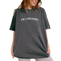 I'm A Delight Shirt, I'm A Freaking Delight Graphic Printed Tee, Funny Saying Tee, Sarcastic Unhinged Shirt, Dry Humor...