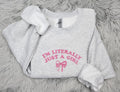 I'm Literally Just A Girl Embroidered Crewneck Sweatshirt, I'm Just A Girl Coquette Sweatshirt, Pink Coquette Bow...