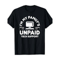 I'm My Family's Unpaid Tech Support Funny Computer Engineer T-Shirt Made in USA Hoodie, Sweatshirt | CiraTrend.com