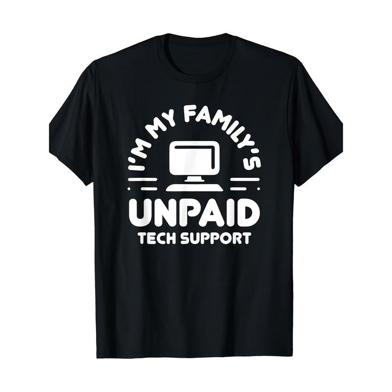 I'm My Family's Unpaid Tech Support Funny Computer Engineer T-Shirt Made in USA Hoodie, Sweatshirt | CiraTrend.com