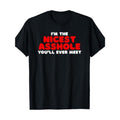 I'm The Nicest Asshole You'll Ever Meet Offensive adult Joke T-Shirt Made in USA Hoodie, Sweatshirt | CiraTrend.com