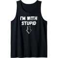 I'm With Stupid, Down Arrow, Funny Joke, Fun Costume Tee Tank Top MADE IN USA Hoodie, Sweatshirt | CiraTrend.com